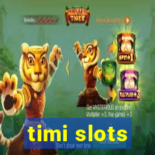 timi slots