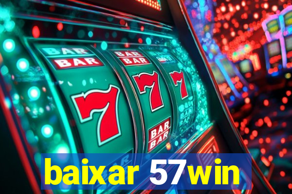 baixar 57win