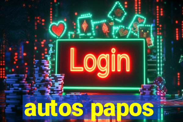 autos papos