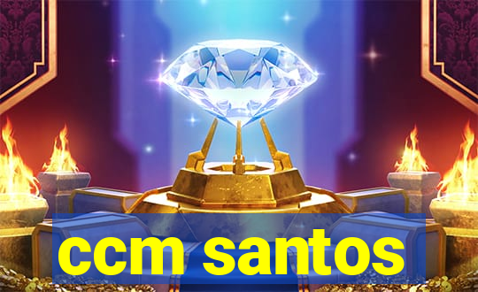 ccm santos