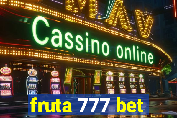 fruta 777 bet