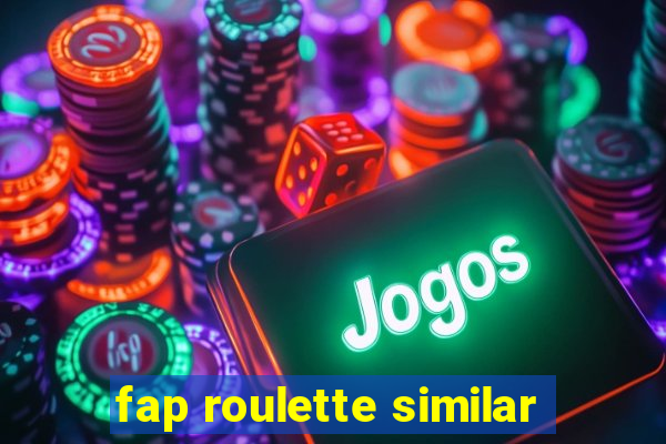 fap roulette similar