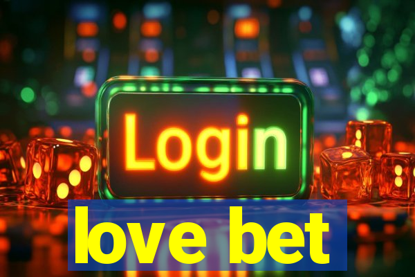 love bet