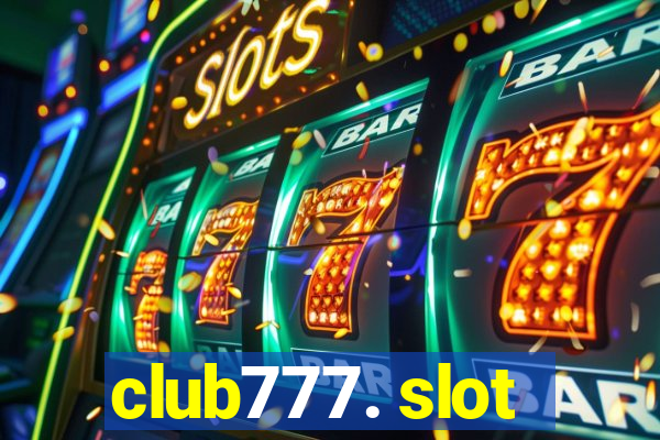 club777. slot