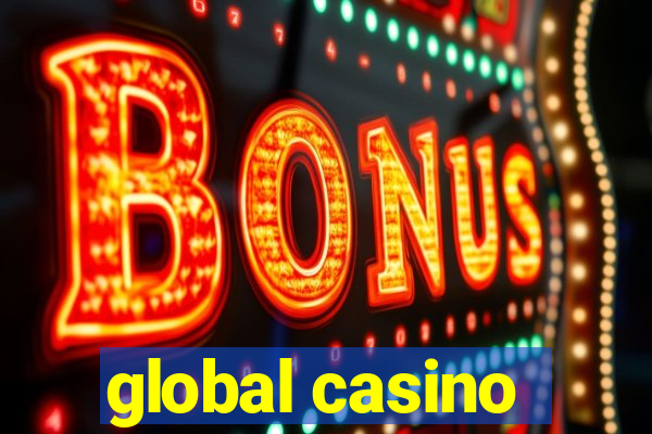 global casino