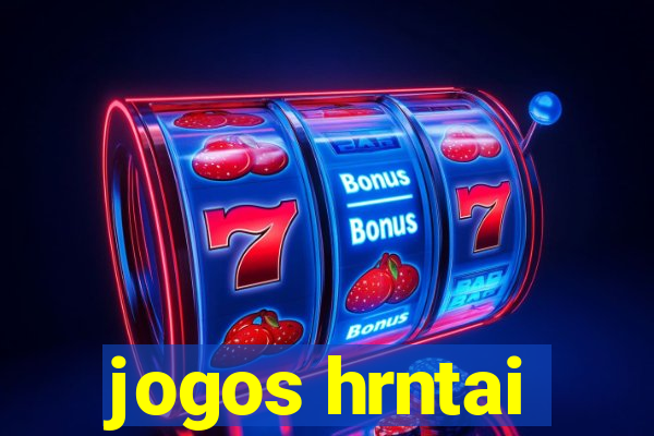 jogos hrntai