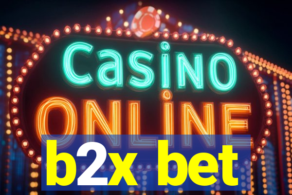 b2x bet