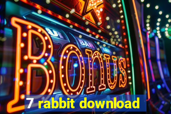 7 rabbit download