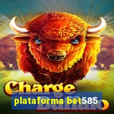 plataforma bet585