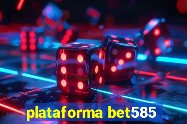 plataforma bet585