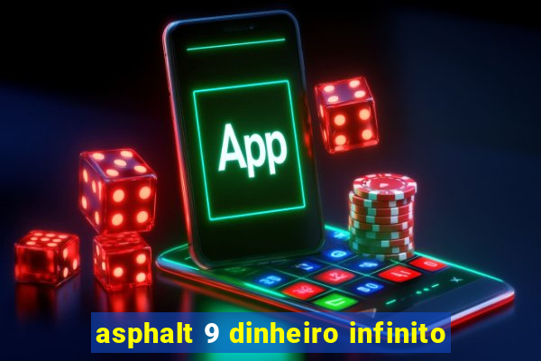 asphalt 9 dinheiro infinito