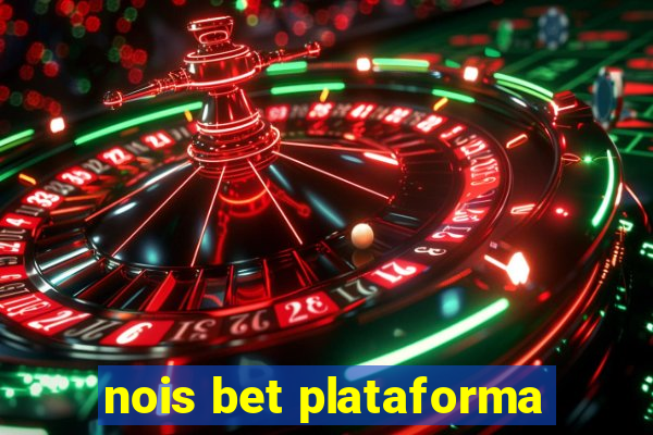 nois bet plataforma