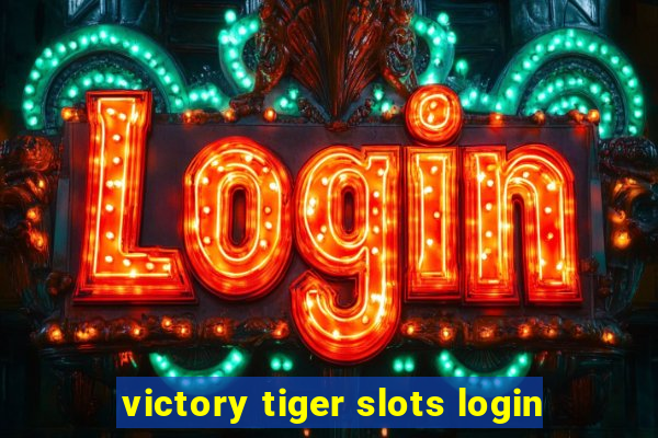 victory tiger slots login