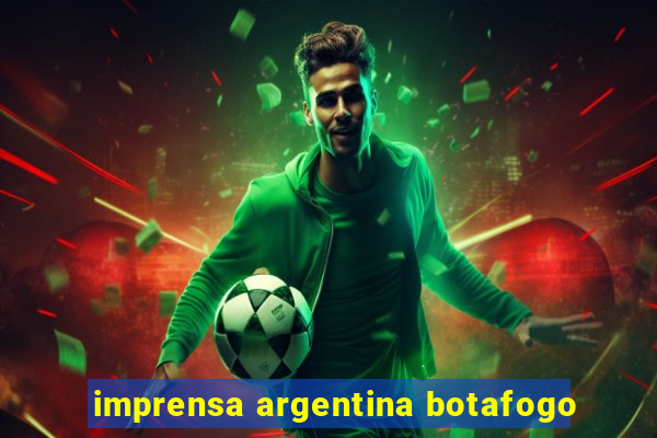 imprensa argentina botafogo