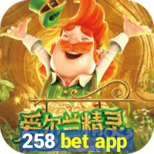 258 bet app