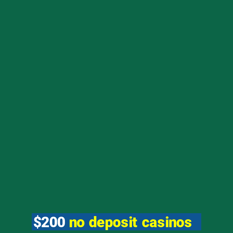 $200 no deposit casinos