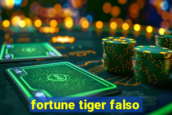 fortune tiger falso