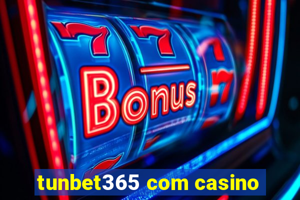 tunbet365 com casino