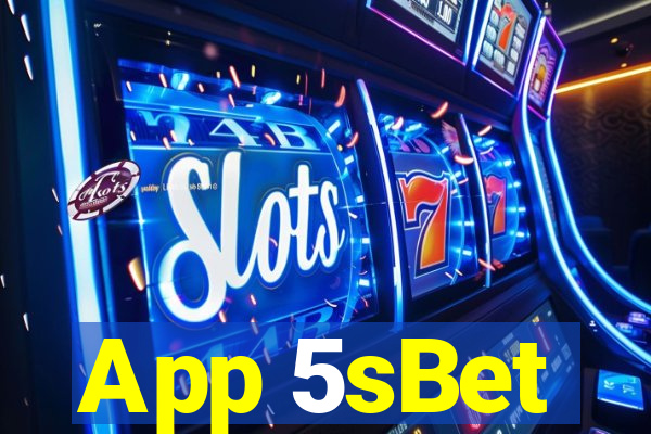 App 5sBet