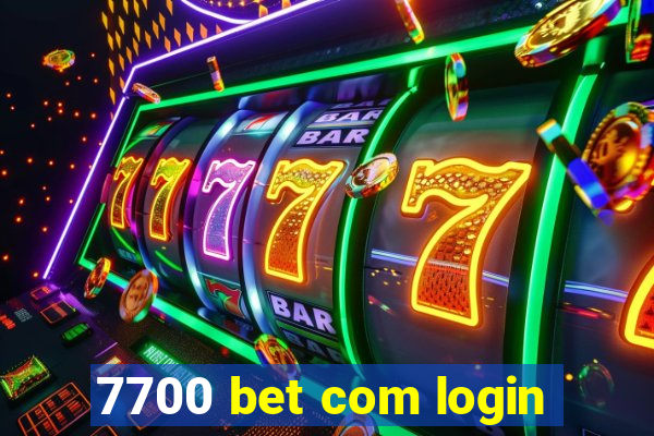 7700 bet com login