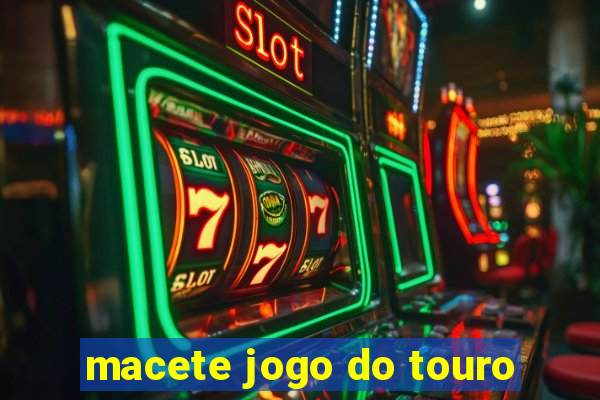 macete jogo do touro