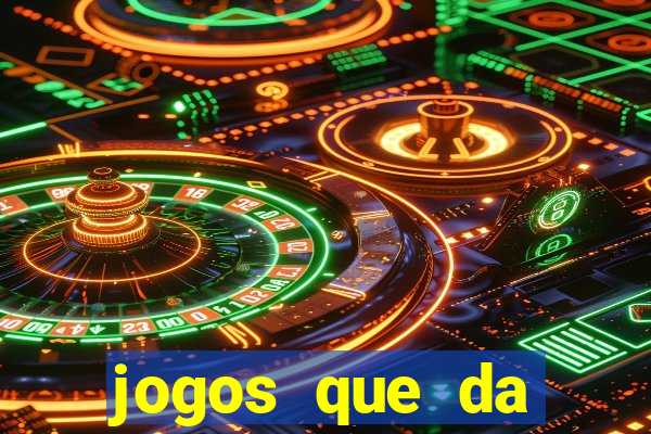 jogos que da dinheiro de verdade sem depositar