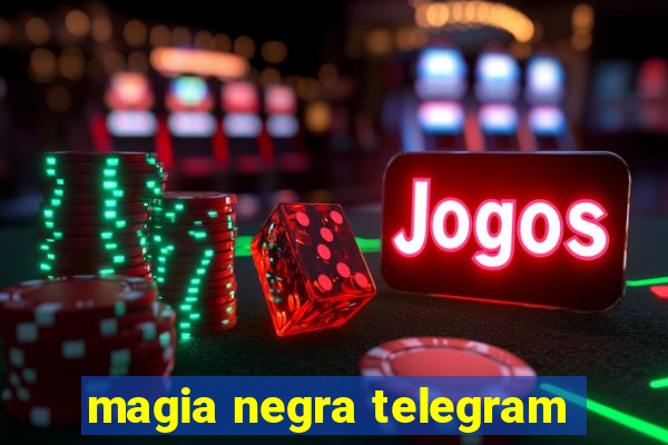 magia negra telegram