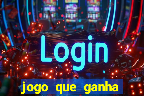 jogo que ganha dinheiro no cadastro sem deposito