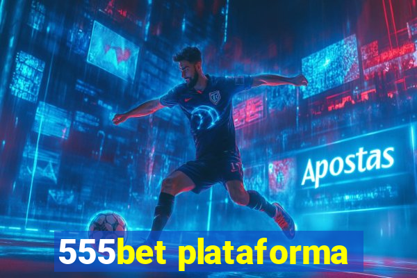 555bet plataforma