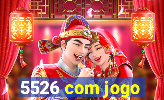 5526 com jogo