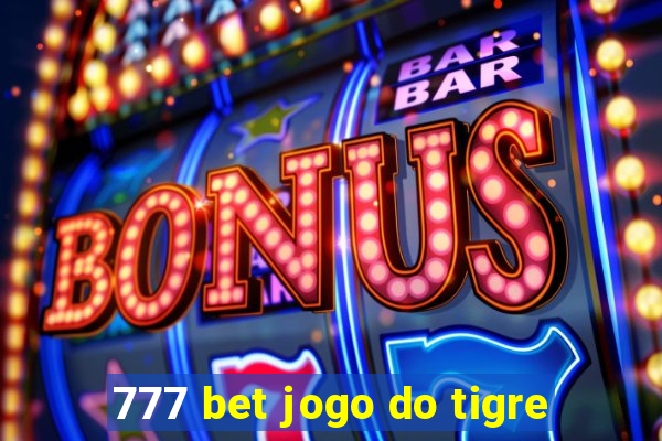 777 bet jogo do tigre