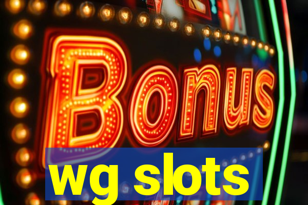 wg slots