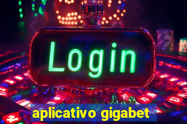 aplicativo gigabet