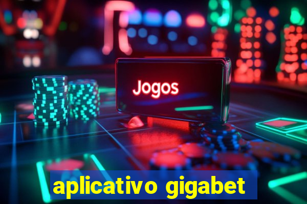 aplicativo gigabet