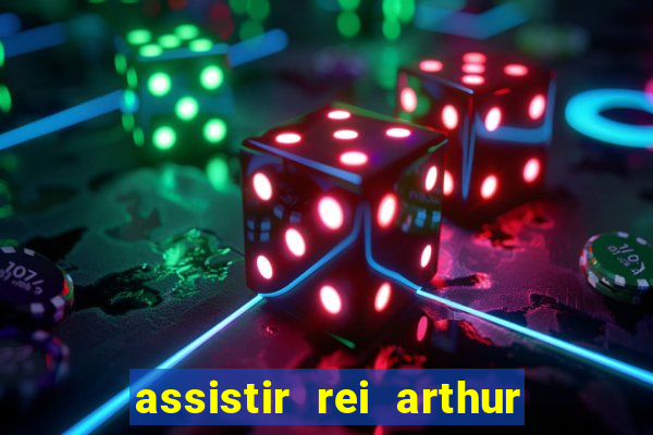 assistir rei arthur 2004 dublado