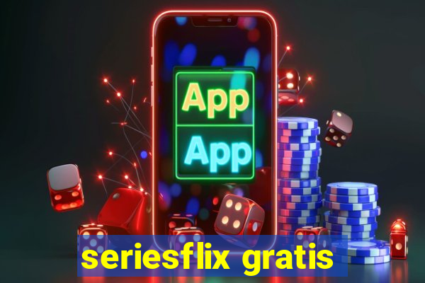 seriesflix gratis