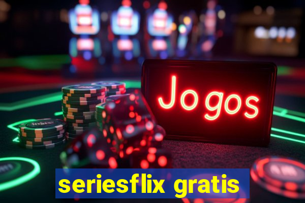 seriesflix gratis