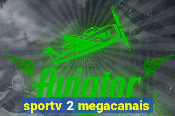 sportv 2 megacanais