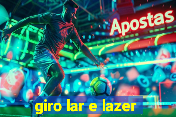 giro lar e lazer