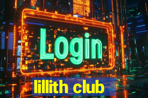 lillith club