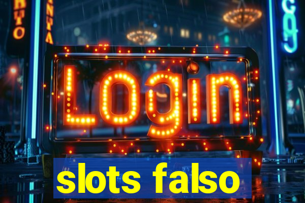 slots falso