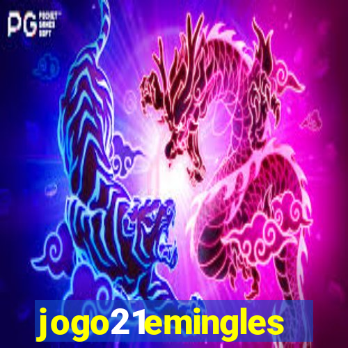 jogo21emingles