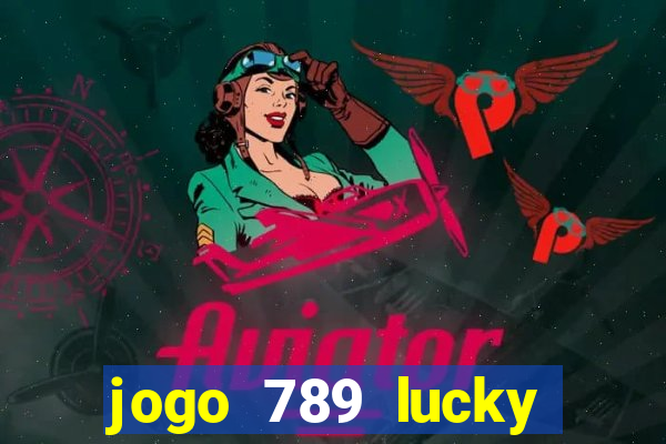 jogo 789 lucky paga mesmo