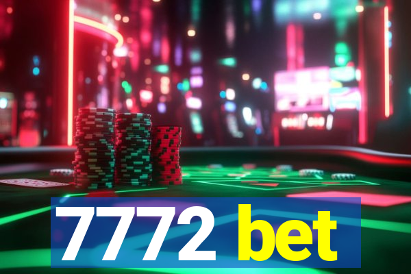 7772 bet