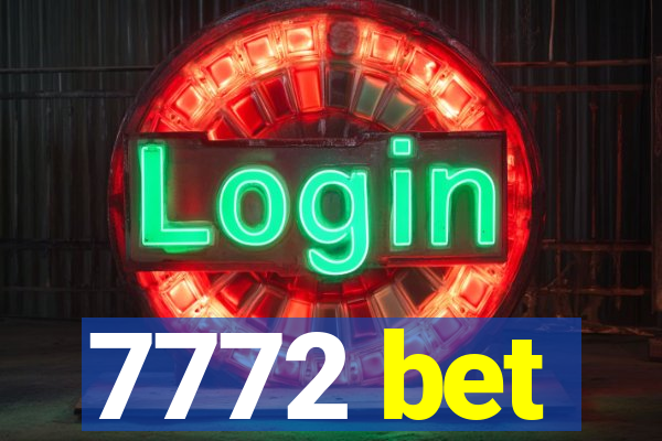 7772 bet