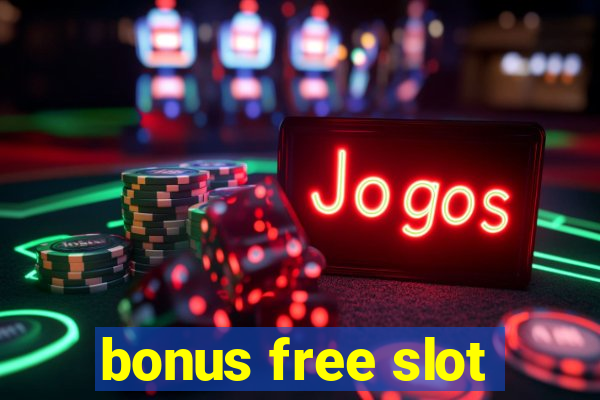 bonus free slot