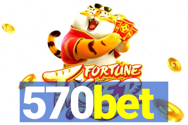 570bet