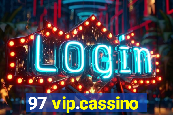 97 vip.cassino