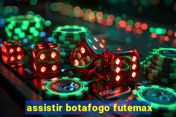 assistir botafogo futemax