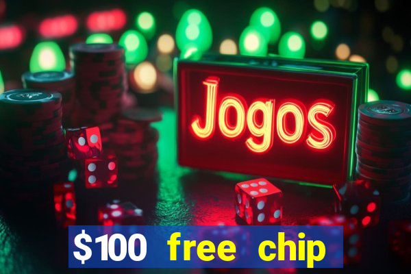 $100 free chip casino captain jack 2021